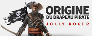 Origine du Drapeau Pirate : le Jolly Roger