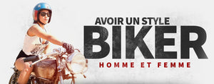 Avoir un Style Biker (Homme et Femme)