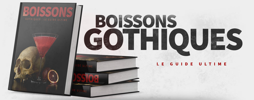 Boissons Gothiques : Le Guide Ultime