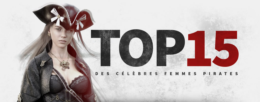 TOP 15 des Célèbres Femmes Pirates