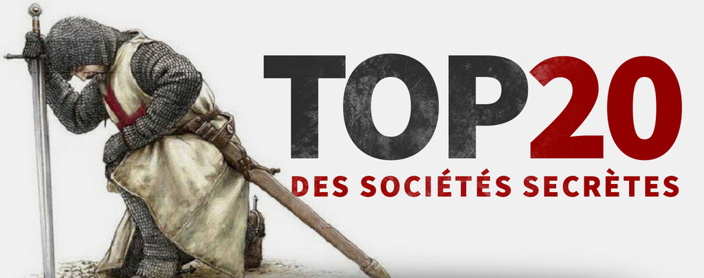 TOP 20 des Sociétés Secrètes