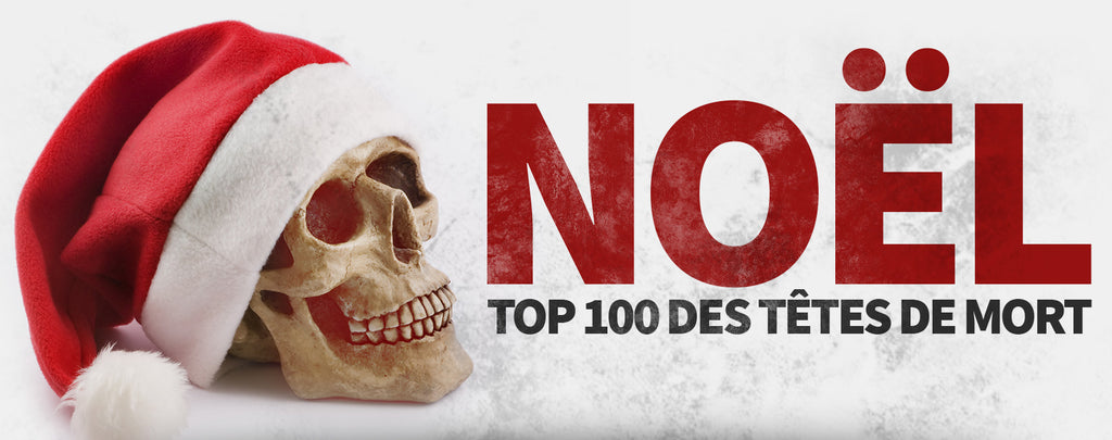 TOP 100 des Têtes de Mort de Noël
