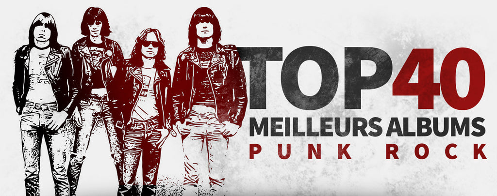 TOP 40 des Meilleurs Albums de Punk Rock